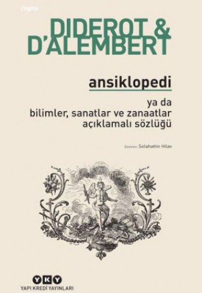 Ansiklopedi - Ya Da Bilimler, Sanatlar ve Zanaatlar Açıklamalı Sözlüğü Ansiklopedi - Ya Da Bilimler, Sanatlar ve Zanaatlar Açıklamalı Sözlüğü