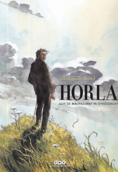Horla - Guy de Maupassant'ın Öyküsünden Horla - Guy de Maupassant'ın Öyküsünden
