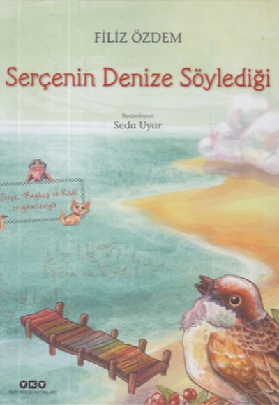 Serçenin Denize Söylediği Serçenin Denize Söylediği