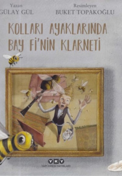 Kolları Ayaklarında Bay Fi'nin Klarneti (Ciltli) Kolları Ayaklarında Bay Fi'nin Klarneti (Ciltli)