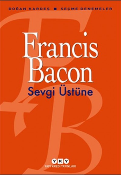 Sevgi Üstüne - Seçme Denemeler Sevgi Üstüne - Seçme Denemeler