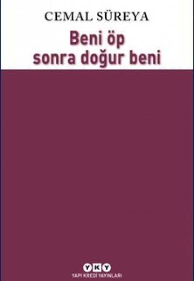 Beni Öp Sonra Doğur Beni Beni Öp Sonra Doğur Beni