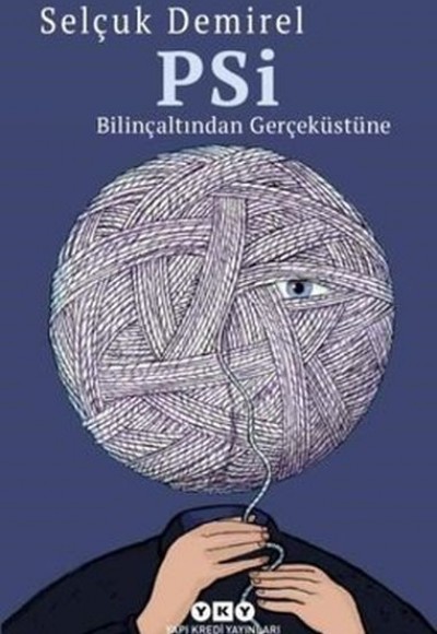 Psi - Bilinçaltından Gerçeküstüne Psi - Bilinçaltından Gerçeküstüne