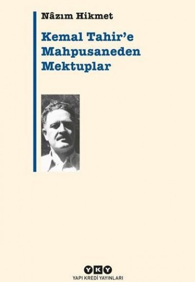 Kemal Tahir’e Mahpusaneden Mektuplar Kemal Tahir’e Mahpusaneden Mektuplar
