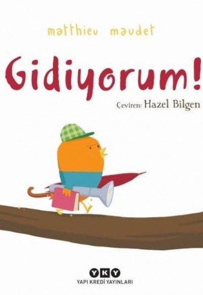 Gidiyorum! Gidiyorum!