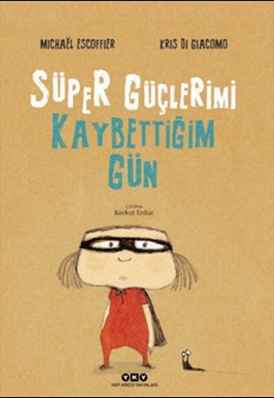 Süper Güçlerimi Kaybettiğim Gün (Ciltli) Süper Güçlerimi Kaybettiğim Gün (Ciltli)