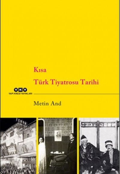 Kısa Türk Tiyatrosu Tarihi Kısa Türk Tiyatrosu Tarihi