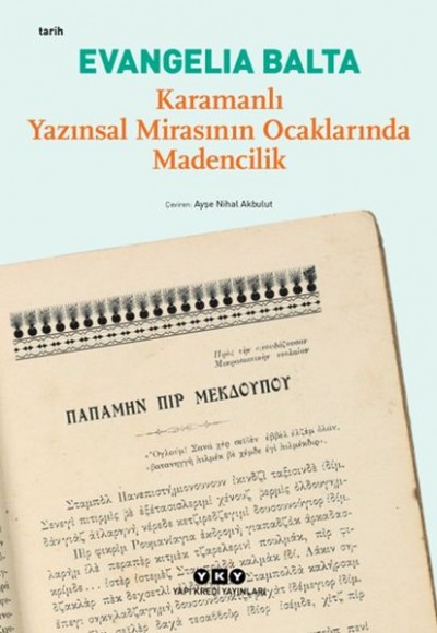 Karamanlı Yazınsal Mirasının Ocaklarında Madencilik Karamanlı Yazınsal Mirasının Ocaklarında Madencilik