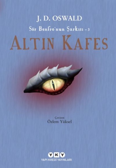 Altın Kafes - Sör Benfro’nun Şarkısı 3 Altın Kafes - Sör Benfro’nun Şarkısı 3
