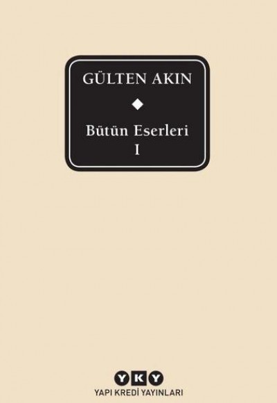 Gülten Akın - Bütün Eserleri 1 Gülten Akın - Bütün Eserleri 1