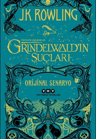 Fantastik Canavarlar: Grindelwald’ın Suçları - Orijinal Senaryo Fantastik Canavarlar: Grindelwald’ın Suçları - Orijinal Senaryo