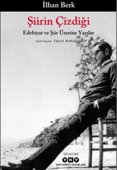 Şiirin Çizdiği - Edebiyat Ve Şiir Üzerine Yazılar Şiirin Çizdiği - Edebiyat Ve Şiir Üzerine Yazılar