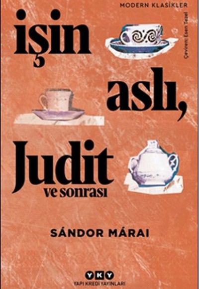İşin Aslı, Judit ve Sonrası - Modern Klasikler İşin Aslı, Judit ve Sonrası - Modern Klasikler