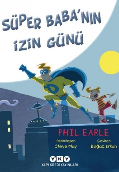 Süper Baba'nın İzin Günü Süper Baba'nın İzin Günü