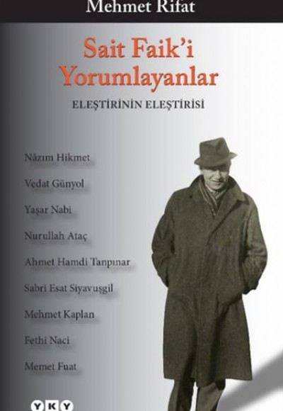 Sait Faik'i Yorumlayanlar - Eleştirinin Eleştirisi Sait Faik'i Yorumlayanlar - Eleştirinin Eleştirisi