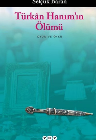 Türkân Hanım’ın Ölümü Türkân Hanım’ın Ölümü