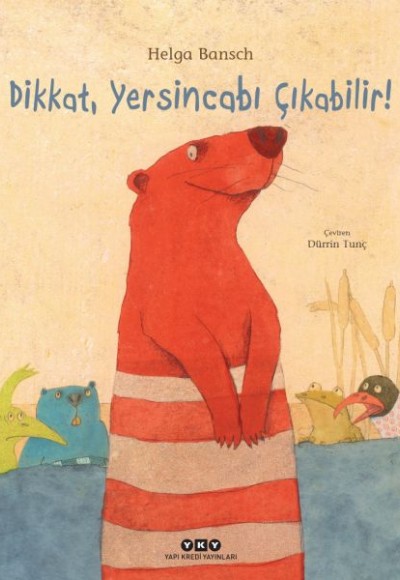 Dikkat, Yersincabı Çıkabilir! Dikkat, Yersincabı Çıkabilir!