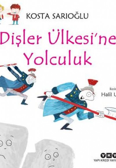 Dişler Ülkesi'ne Yolculuk Dişler Ülkesi'ne Yolculuk