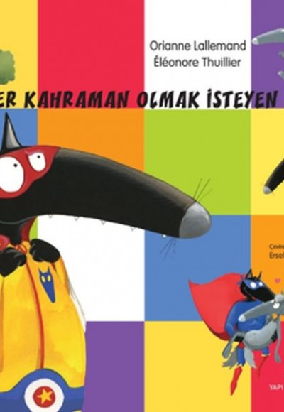Süper Kahraman Olmak İsteyen Kurt Süper Kahraman Olmak İsteyen Kurt