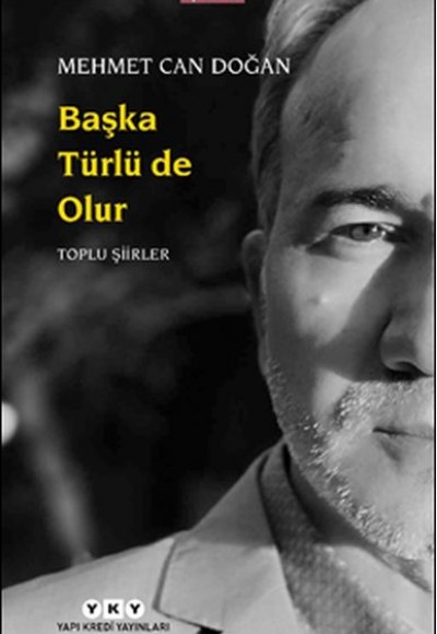Başka Türlü de Olur - Toplu Şiirler Başka Türlü de Olur - Toplu Şiirler