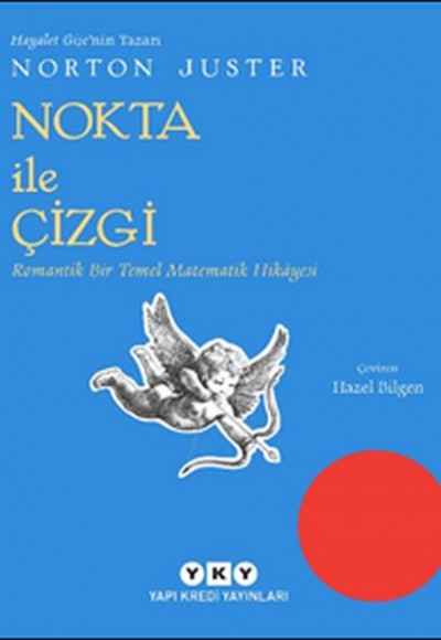 Nokta İle Çizgi - Romantik Bir Temel Matematik Hikayesi Nokta İle Çizgi - Romantik Bir Temel Matematik Hikayesi