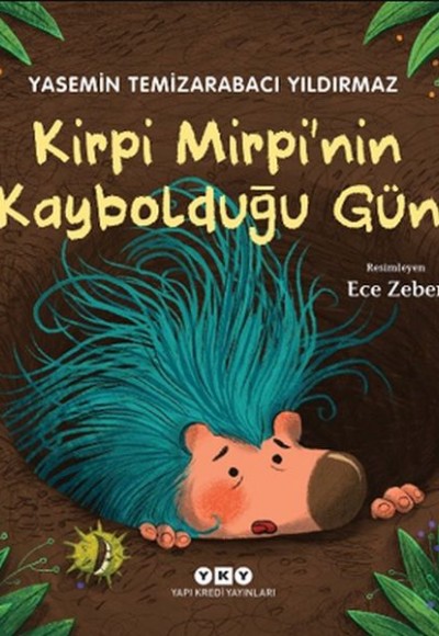Kirpi Mirpi’nin Kaybolduğu Gün Kirpi Mirpi’nin Kaybolduğu Gün