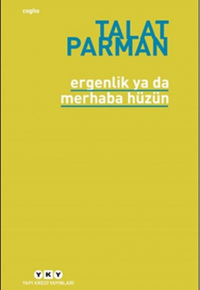 Ergenlik ya da Merhaba Hüzün Ergenlik ya da Merhaba Hüzün