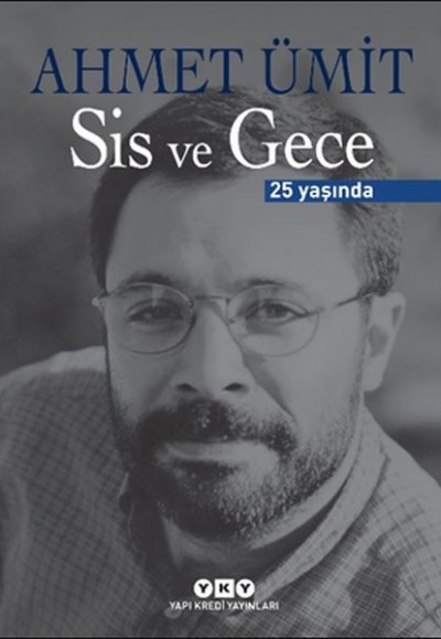 Sis ve Gece - 25 Yaşında Sis ve Gece - 25 Yaşında