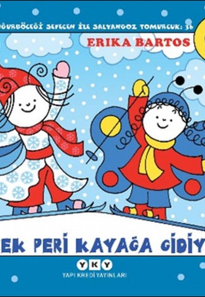 Uğurböceği Sevecen İle Salyangoz Tomurcuk 36 - Kelebek Peri Kayağa Gidiyor Uğurböceği Sevecen İle Salyangoz Tomurcuk 36 - Kelebek Peri Kayağa Gidiyor