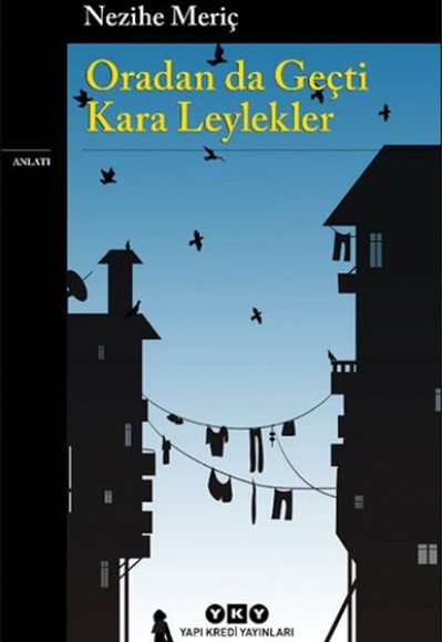 Oradan da Geçti Kara Leylekler Oradan da Geçti Kara Leylekler
