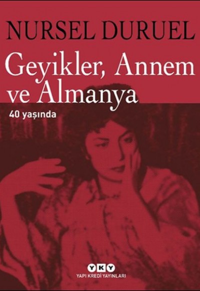 Geyikler, Annem ve Almanya 40 Yaşında Geyikler, Annem ve Almanya 40 Yaşında
