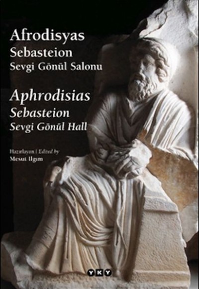 Afrodisyas Sebasteion: Sevgi Gönül Salonu Afrodisyas Sebasteion: Sevgi Gönül Salonu