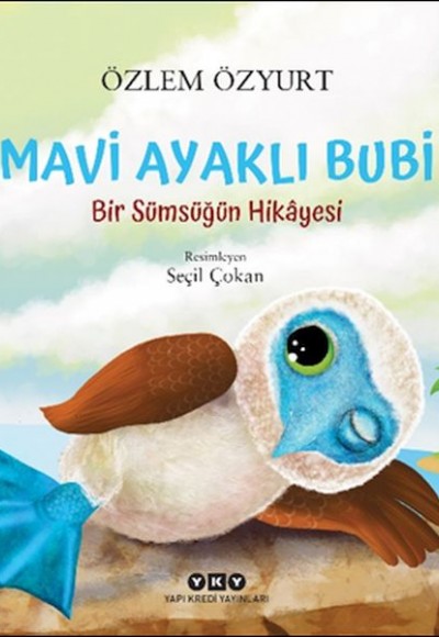 Mavi Ayaklı Bubi – Bir Sümsüğün Hikâyesi Mavi Ayaklı Bubi – Bir Sümsüğün Hikâyesi