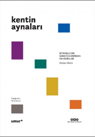 Kentin Aynaları - İstanbul’un Sanatçılarından Yansımalar Kentin Aynaları - İstanbul’un Sanatçılarından Yansımalar