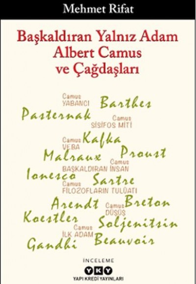 Başkaldıran Yalnız Adam Albert Camus Ve Çağdaşları Başkaldıran Yalnız Adam Albert Camus Ve Çağdaşları