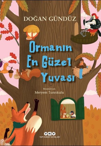 Ormanın En Güzel Yuvası Ormanın En Güzel Yuvası