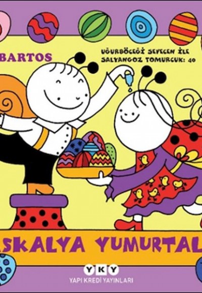 Uğurböceği Sevecen İle Salyangoz Tomurcuk 40-Paskalya Yumurtaları Uğurböceği Sevecen İle Salyangoz Tomurcuk 40-Paskalya Yumurtaları