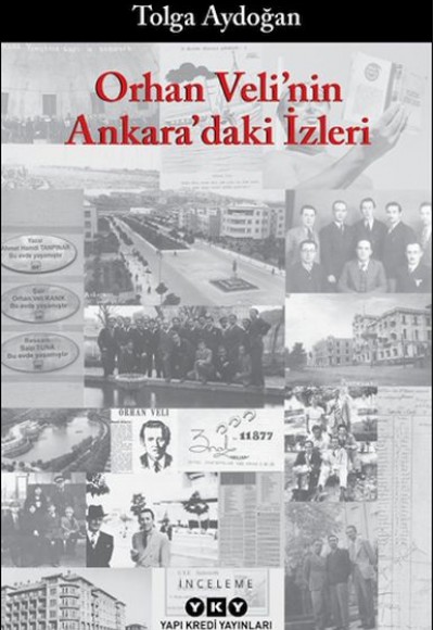 Orhan Veli'nin Ankara'daki İzleri Orhan Veli'nin Ankara'daki İzleri