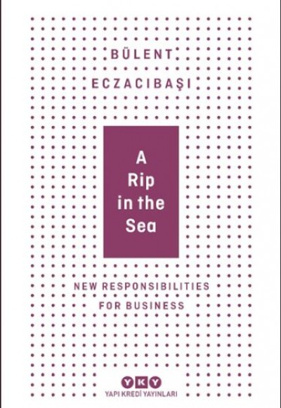 A Rip In The Sea - New Responsibilities For Business A Rip In The Sea - New Responsibilities For Business