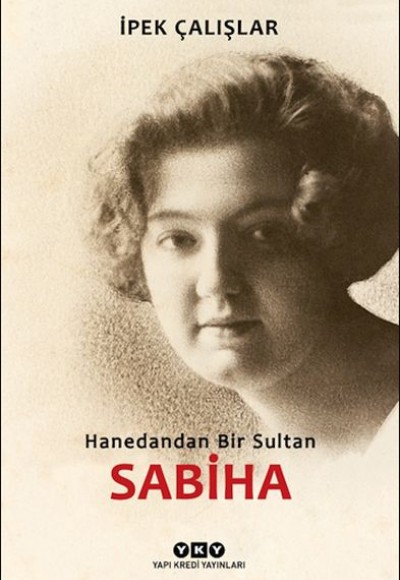 Sabiha-Hanedandan Bir Sultan Sabiha-Hanedandan Bir Sultan