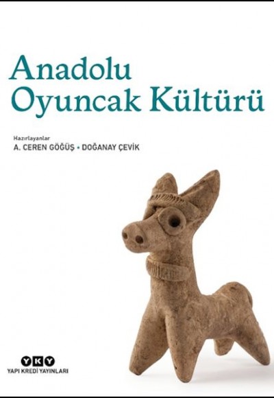 Anadolu Oyuncak Kültürü Anadolu Oyuncak Kültürü