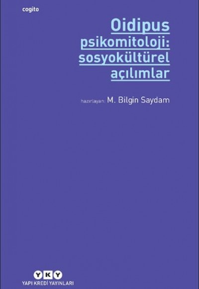 Oidipus Psikomitoloji 2: Sosyokültürel Açılımlar Oidipus Psikomitoloji 2: Sosyokültürel Açılımlar