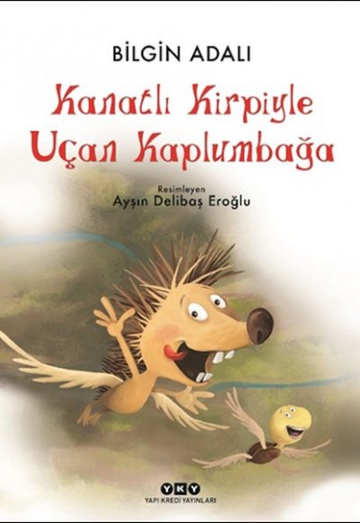 Kanatlı Kirpiyle Uçan Kaplumbağa Kanatlı Kirpiyle Uçan Kaplumbağa