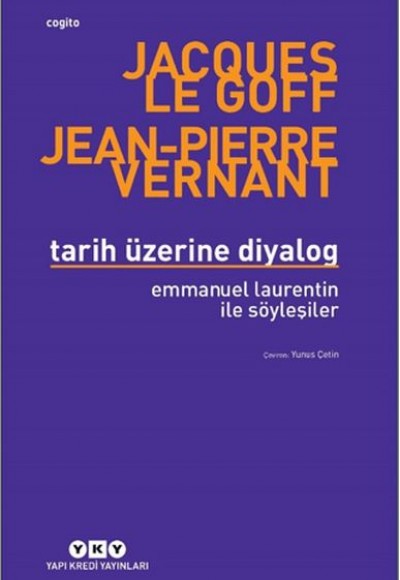 Tarih Üzerine Diyalog - Emmanuel Laurentin ile Söyleşiler Tarih Üzerine Diyalog - Emmanuel Laurentin ile Söyleşiler