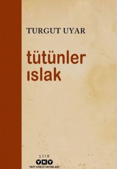 Tütünler Islak Tütünler Islak