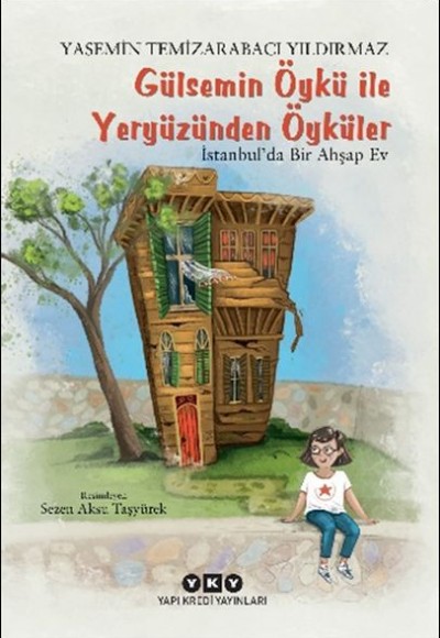 Gülsemin Öykü ile Yeryüzünden Öyküler – İstanbul’da Bir Ahşap Ev Gülsemin Öykü ile Yeryüzünden Öyküler – İstanbul’da Bir Ahşap Ev