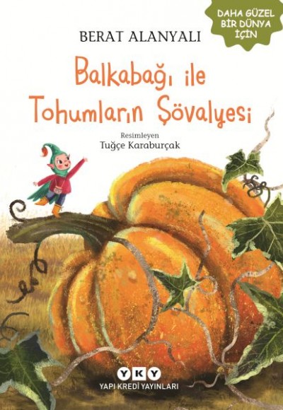 Balkabağı ile Tohumların Şövalyesi Balkabağı ile Tohumların Şövalyesi