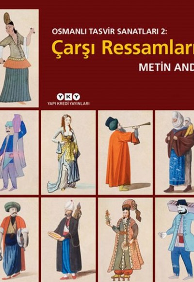 Osmanlı Tasvir Sanatları 2: Çarşı Ressamları Osmanlı Tasvir Sanatları 2: Çarşı Ressamları