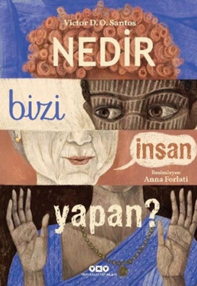 Nedir Bizi İnsan Yapan? Nedir Bizi İnsan Yapan?