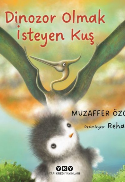 Dinozor Olmak İsteyen Kuş Dinozor Olmak İsteyen Kuş